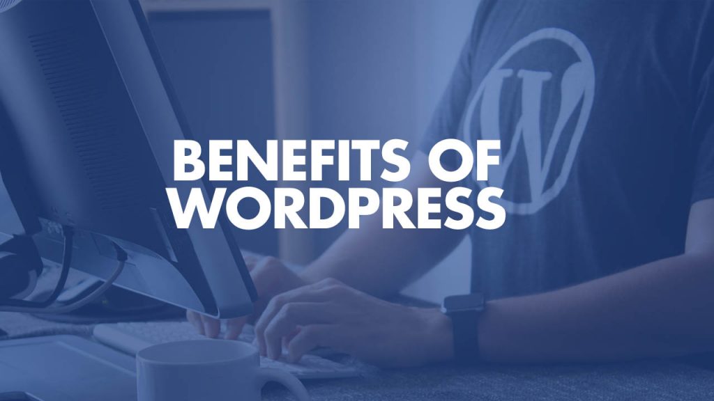 8 përfitimet kryesore nga të pasurit një uebfaqe WordPress