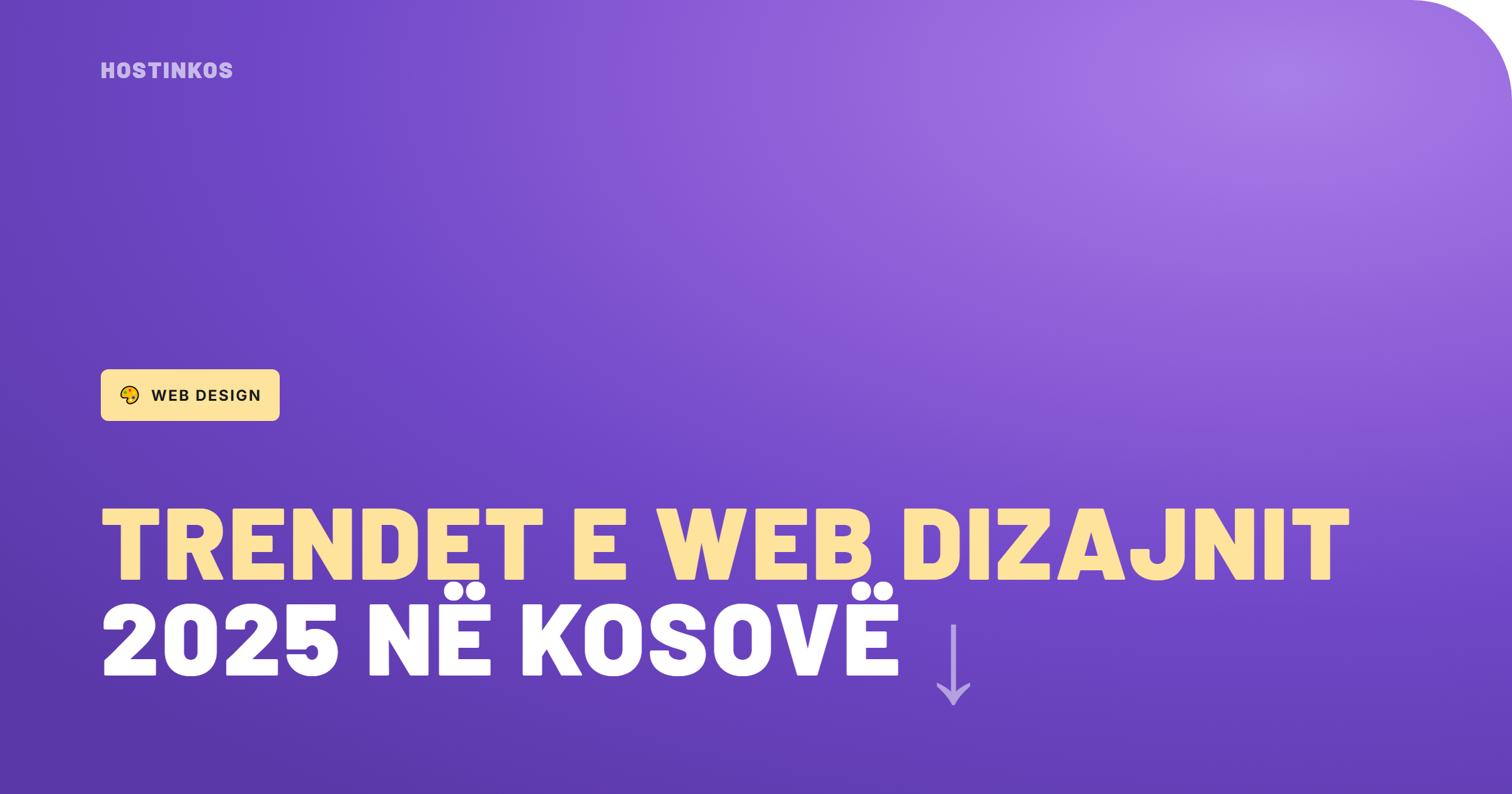 Web Dizajni në Kosovë 2026: Trendet që po Ndryshojnë Mënyrën si Ndërtojmë Faqe