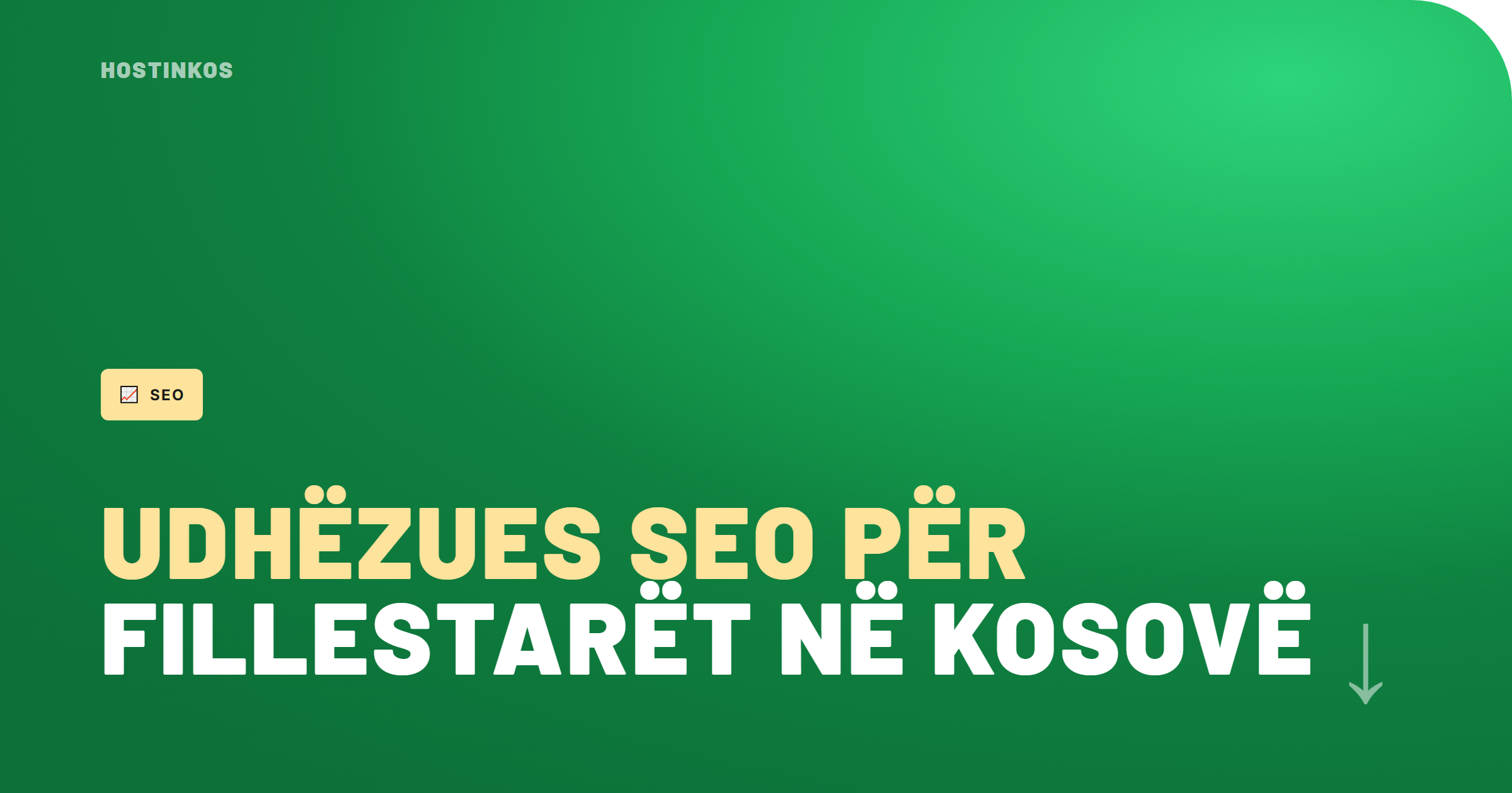 Nga Faqja e Panjohur te Rezultati i Parë në Google: Udhëzuesi SEO për Tregun Kosovar