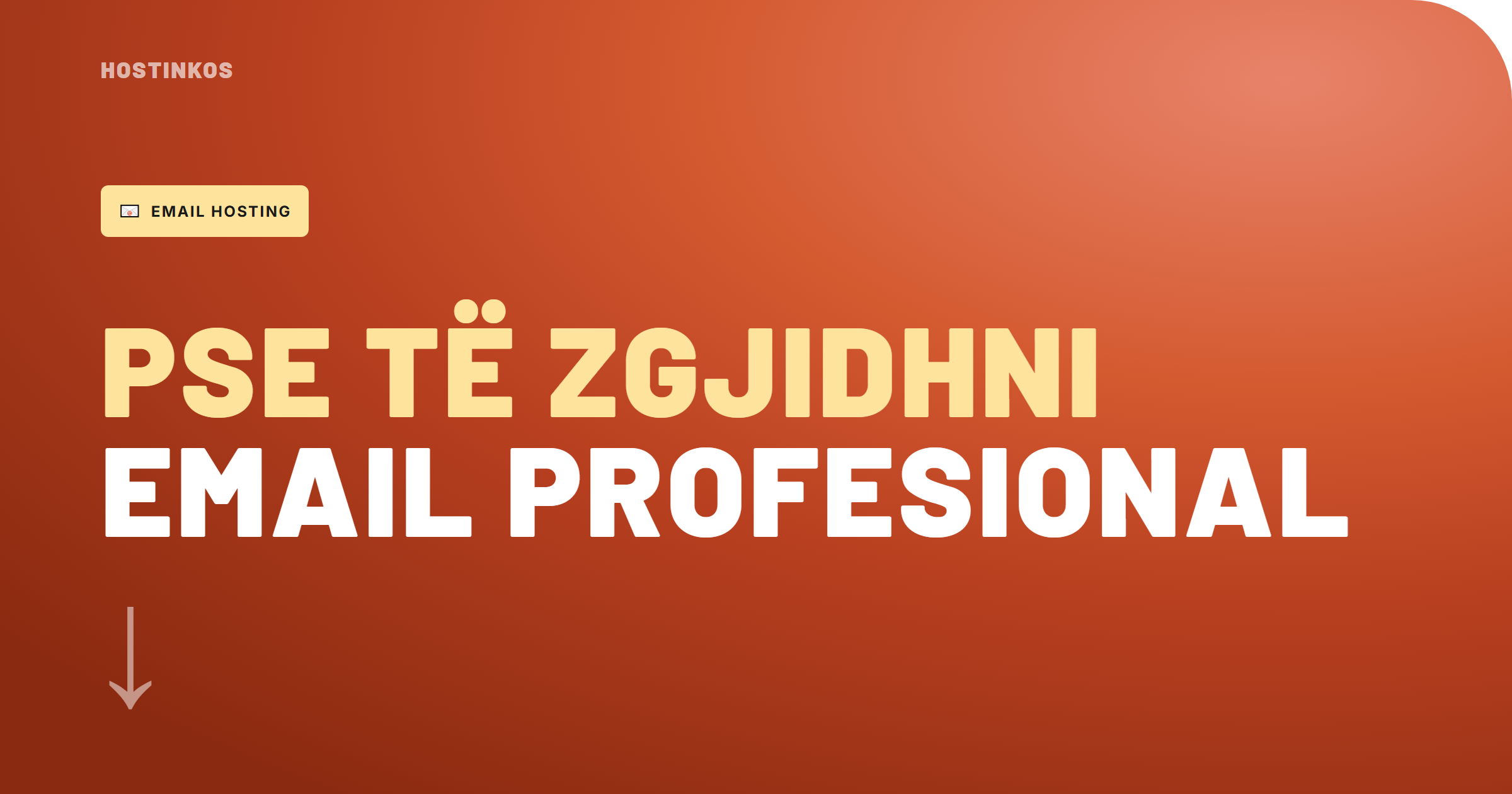 Email Profesional për Biznesin Tuaj: Pse Email Hosting është Investimi më i Zgjuar në 2026