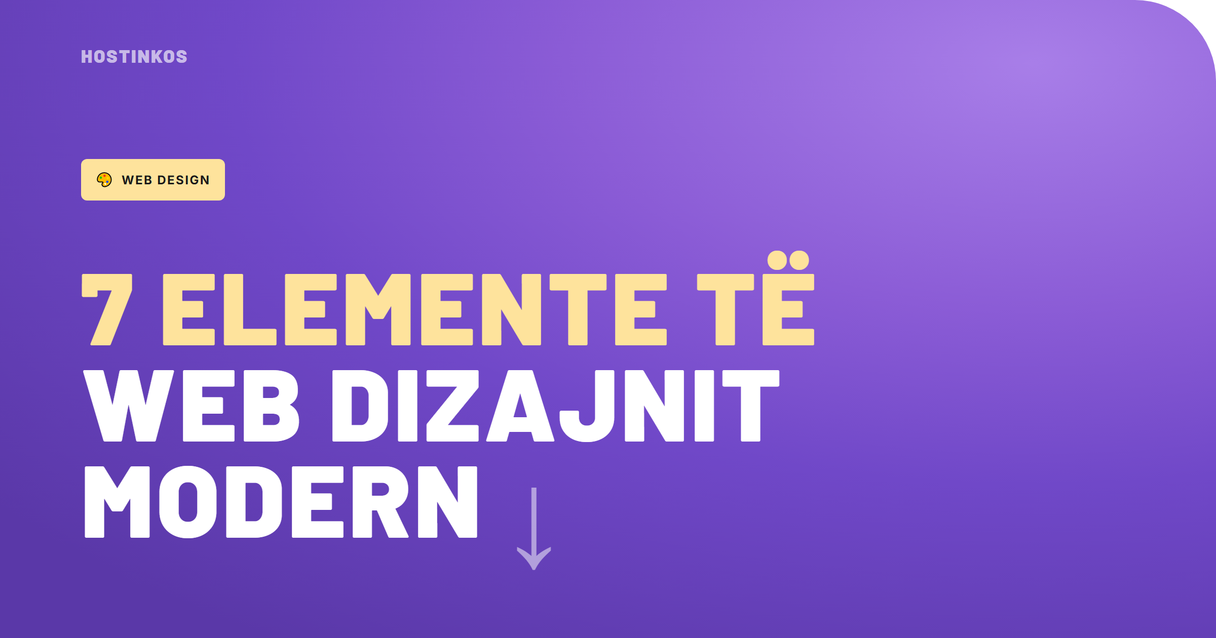 Web Dizajn Modern në Kosovë: 7 Elemente që e Bëjnë Faqen Tuaj të Dallohet nga Konkurrenca