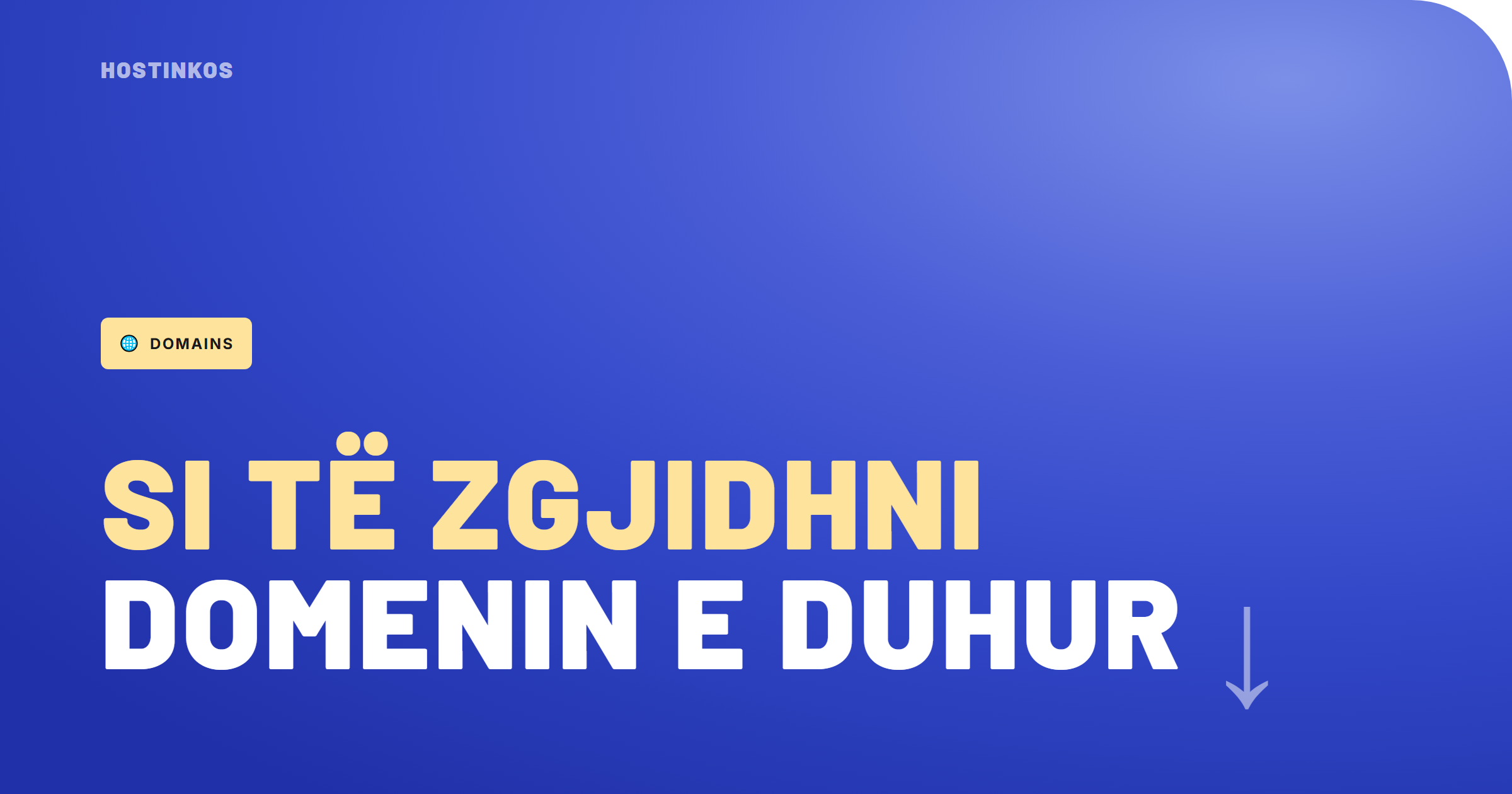 Si të Zgjidhni Domenin e Duhur për Biznesin Tuaj në Kosovë: Udhëzues i Plotë për 2026