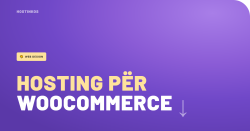 Hosting WooCommerce Kosovë: Cili Plan Duhet dhe Sa Kushton në Vit